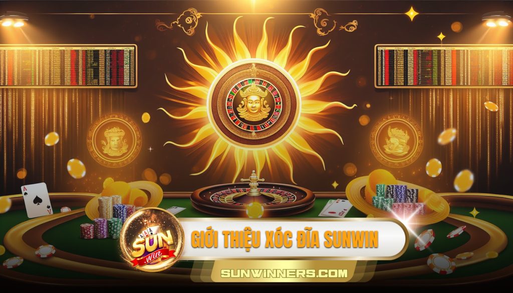 Giới thiệu xóc đĩa Sunwin 