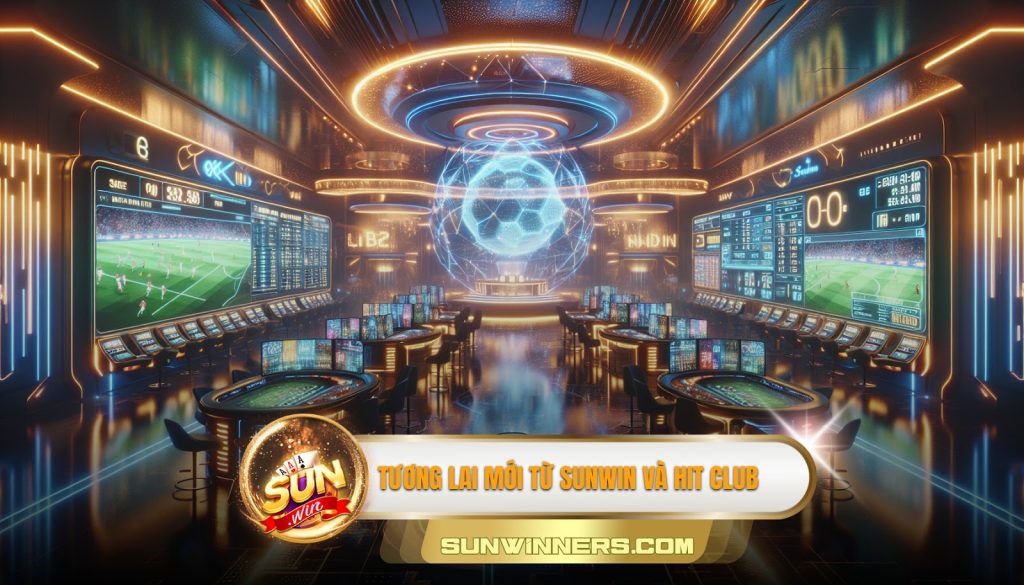 Tương lai mới từ Sunwin và Hit Club