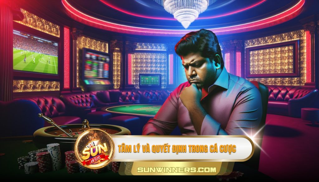 Tâm lý và quyết định trong cá cược